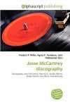 Jesse McCartney Discography - Agnes F. Vandome, John McBrewster, Sam B Miller II