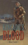 Kincade's Blood - Michael Chandler