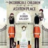 The Hidden Gallery (The Incorrigible Children of Ashton Place #2) - Maryrose Wood, Katherine Kellgren