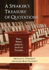 A Speaker's Treasury of Quotations: Maxims, Witticisms and Quips for Speeches and Presentations - Michael C. Thomsett