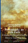 Philosophy as Life Path - Romano Mdera, Vero Tarca