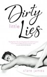 Dirty Little Lies - Clare James