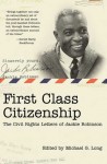 First Class Citizenship: The Civil Rights Letters of Jackie Robinson - Michael G. Long