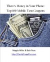 The Top 100 Mobile Text Coupons - Maggie Miller, Beth Rose