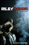 Riley Parra Season One - Geonn Cannon