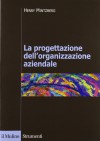 La Progettazione Dell'organizzazione Aziendale - Henry Mintzberg