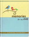 Memories for My Child: A Keepsake to Remember (Parent's Memory Book) - Peter Pauper Press, Margaret Rubiano