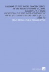 Calendar of State Papers, Domestic Series, of the Reigns of Edward VI., Mary, Elizabeth, 1547-[1625]: Preserved in the State Paper Department of Her Majesty's Public Record Office ([V.11] ) (1856-72) - Great Britain. Public Record Office