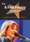 The a Fine Frenzy Handbook - Everything You Need to Know about a Fine Frenzy - Emily Smith