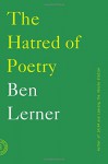 The Hatred of Poetry - Ben Lerner