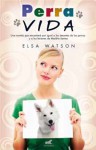 Perra vida - Elsa Watson, Victoria Morera