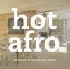 Hot Afro: Interiors from Southern Africa - Craig Fraser, Libby Doyle