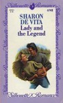 Lady and the Legend (Silhouette Romance, #498) - Sharon De Vita