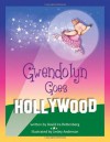 Gwendolyn Goes Hollywood - David Ira Rottenberg, Lesley Anderson