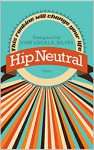 Hip Neutral - John Lindala, Erica Payne Walter, Stephanie Sherwood, Christina Riccetti