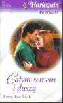 Całym sercem i duszą - Karen Rose Smith