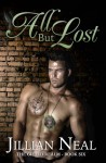 All But Lost - Jillian Neal