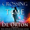 Crossing In Time - D. L. Orton, Micah McDonald