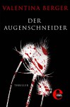 Der Augenschneider - Valentina Berger