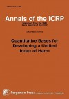 Icrp Publication 45: Quantitative Bases for Developing a Unified Index of Harm: Annals of the Icrp Volume 15/3 - M.C. Thorne, ICRP Staff