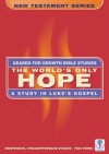 The Worlds Only Hope: A Study in Luke's Gospel - Dorothy Russell