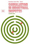 Conciliation In Industrial Disputes - International Labour Office, Ilo