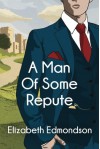 A Man of Some Repute (A Very English Mystery) - Elizabeth Edmondson