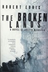 The Broken Lands: A Novel of Arctic Disaster - Robert Edric