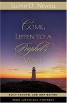 Come, Listen to a Prophet's Voice: Daily Counsel and Inspiration from Latter-Day Prophets - Lloyd D. Newell