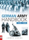 German Army Handbook 1939-1945 - James Sidney Lucas