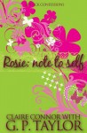 Rosie: Note to Self (Lipstick Confessions #1) - Claire Connor, G.P. Taylor