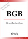 BGB - Bürgerliches Gesetzbuch - E-Book - Aktueller Stand: 15. Juni 2012 (German Edition) - Deutscher Gesetzgeber