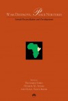 War Destroys, Peace Nurture: Reconciliation And Development In Somaila - Richard Ford