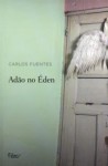 Adão no Éden - Carlos Fuentes