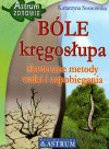 Bóle kręgosłupa skuteczne metody walki i zapobiegania - Katarzyna Sosnowska