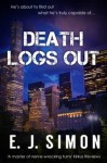 Death Logs Out - E.J. Simon