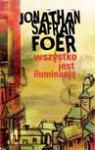 Wszystko jest iluminacją - Foer Jonathan Safran, Michał Kłobukowski