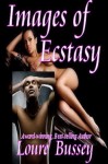 Images of Ecstasy - Loure Bussey