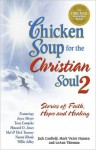 Chicken Soup for the Christian Soul II: Stories of Faith, Hope and Healing - Jack Canfield, Mark Victor Hansen, L.P.N. Thieman