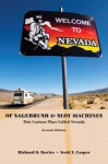 This Curious Place Called Nevada of Sagebrush & Slot Machines - Richard O. Davies