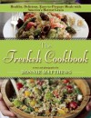 The Freekeh Cookbook: Healthy, Delicious, Easy-to-Prepare Meals with America's Hottest Grain - Bonnie Matthews