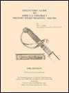 Collector's Guide to Ames U. S. Contract Military Edged Weapons: 1832-1906 - Ron G. Hickox