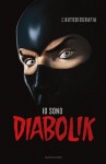 Io sono Diabolik (Arcobaleno) (Italian Edition) - Mario Gomboli, G. Palumbo