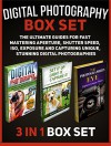 Digital Photography Box Set: The Ultimate Guides For Fast Mastering Aperture, Shutter Speed, ISO, Exposure and Capturing Unique, Stunning Digital Photographies ... books, digital photography for dummies) - Simon Rivera, Mateo Stewart