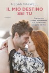 Il mio destino sei tu (Italian Edition) - Megan Maxwell