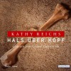 Hals über Kopf (Tempe Brennan 9) - Kathy Reichs, Gesine Cukrowski, Deutschland Random House Audio