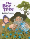 The Bee Tree - Patricia Polacco