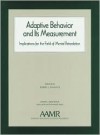 Adaptive Behavior And Its Measurement: Implications For The Field Of Mental Retardation - Robert L. Schalock