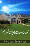 It's Complicated - Angela Britnell