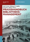 Praxishandbuch Bibliotheksmanagement - Rolf Griebel, Hildegard Sch Ffler, Konstanze S Llner